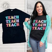 Load image into Gallery viewer, Teach Teach Teach T-Shirt
