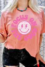 Load image into Gallery viewer, Focus On The Good T-Shirt