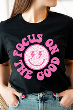 Load image into Gallery viewer, Focus On The Good T-Shirt