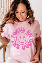 Load image into Gallery viewer, Focus On The Good T-Shirt