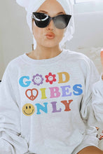 Load image into Gallery viewer, Good Vibes Only Sweatshirt-Plus Size
